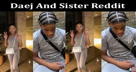 daej and his sister|r/daejandsistervids